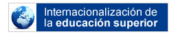 Internacionalizaci�n de la educaci�n superior 