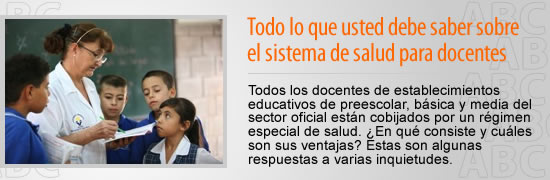 Todo lo que usted debe saber sobre el sistema de salud para docentes