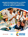 Lineamientos generales para la atenci�n educativa a poblacion vulnerable y victima del conflicto armado interno