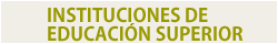 Instituciones de Educaci�n Superior