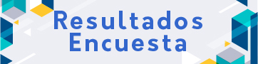 Home: Banner: Resultados Encuesta Home: Banner: Resultados Encuesta