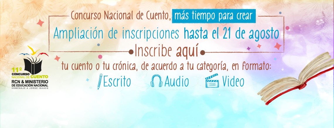 El 21 de agosto se cierra la convocatoria al Concurso Nacional de Cuento RCN–Ministerio de Educación Nacional El 21 de agosto se cierra la convocatoria al Concurso Nacional de Cuento RCN–Ministerio de Educación Nacional