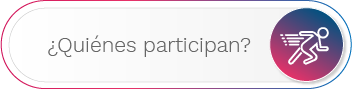¿Quiénes participan? ¿Quiénes participan?