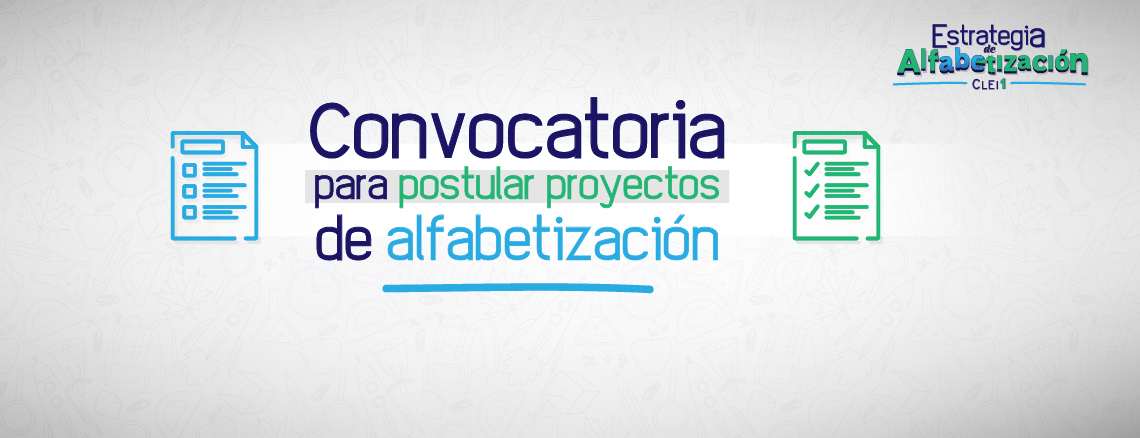 Mediante esta Convocatoria, el Ministerio de Educación busca modificar los mecanismos para el desarrollo de la Estrategia de Alfabetización del Ciclo Lectivo Especial Integrado - CLEI1 Mediante esta Convocatoria, el Ministerio de Educación busca modificar los mecanismos para el desarrollo de la Estrategia de Alfabetización del Ciclo Lectivo Especial Integrado - CLEI1