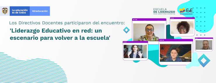 Imagen con los invitados al evento Liderazgo Educativo en red: un escenario para volver a la escuela