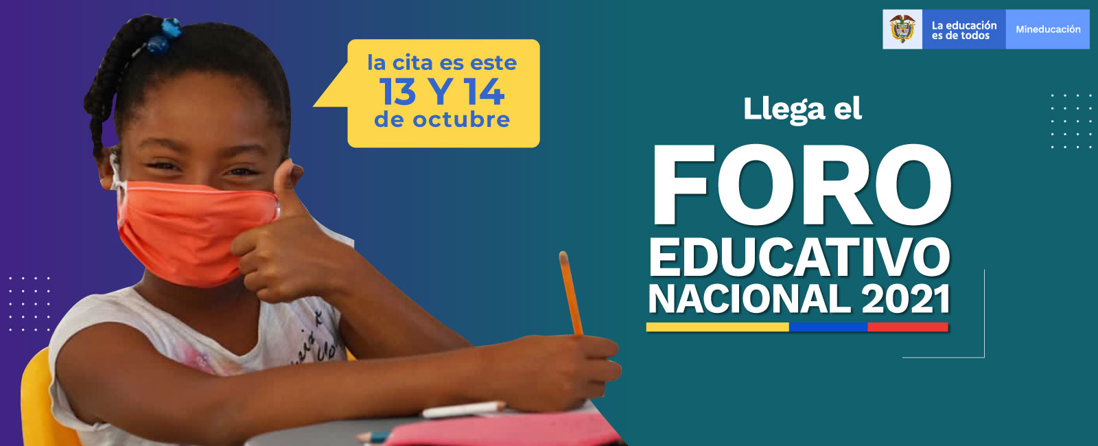 Invitación Foro Educativo Nacional 2021- La cita es este 13 y 14 de octubre Invitación Foro Educativo Nacional 2021- La cita es este 13 y 14 de octubre
