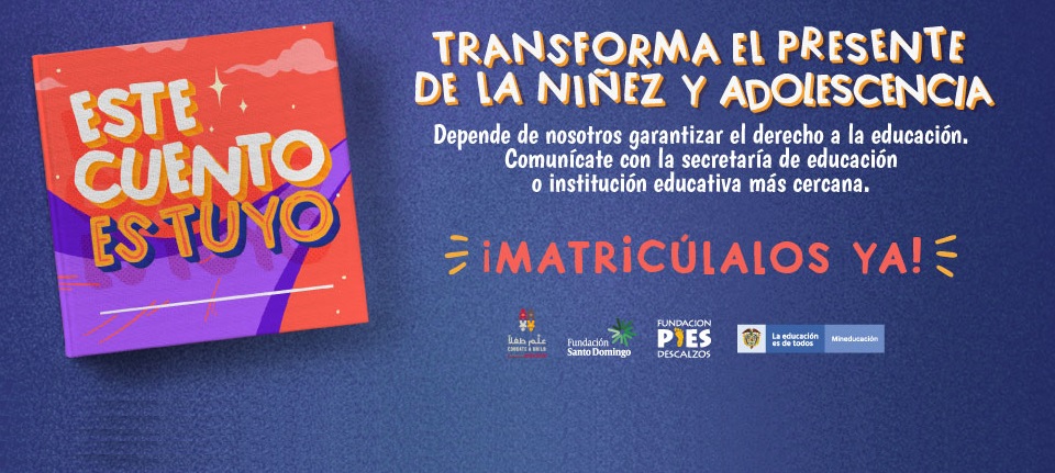 Este cuento es tuyo. Transforma el presente de la niñez y adolescencia