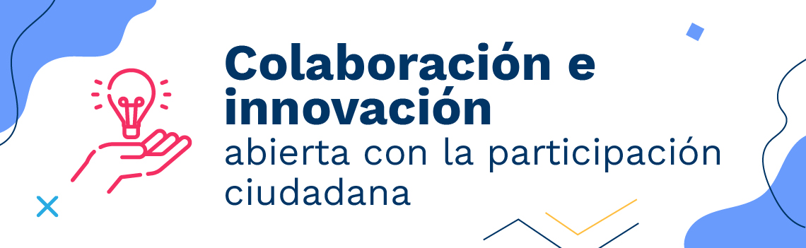 Colaboración e innovación abierta con la participación ciudadana
