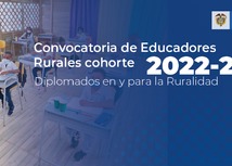 Convocatoria de Educadores Rurales cohorte 2022-2