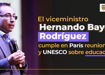 El viceministro de Educación, Preescolar, Básica y Media, Hernando Bayona Rodríguez, participará del 7 al 9 de diciembre en las reuniones convocadas por la OCDE y la UNESCO para el fortalecimiento, seguimiento y firma de compromisos que contribuirán a garantizar el acceso y calidad en la educación a nivel global.
