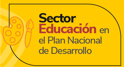 Información del Sector Educación en el Plan Nacional de Desarrollo