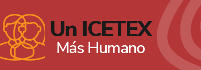  Información - Un ICETEX más humano