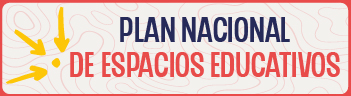 Información Plan Nacional de Espacios Educativos como centro de la vida comunitaria