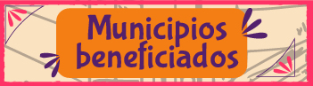  Información Municipios Beneficados