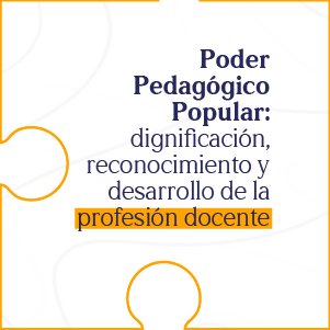 Botón  de acceso a Poder pedagógico popular: dignificación, reconocimiento y desarrollo de la profesión docente