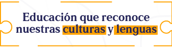 Botón  de acceso a Educación que reconoce nuestras culturas y lenguass
