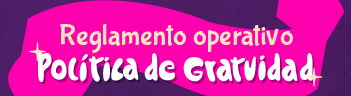  Enlace a Reglamento Operativo V.6 Política de Gratuidad 2024