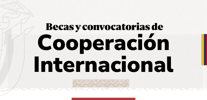 Becas y convocatorias de Cooperación Internacional