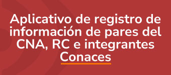 Imagen que enlaza a Información de registro en aplicativo de pares del CNA, RC e integrantes de CONACES