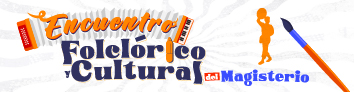  Inicio del micrositio Encuentro Folclórico y Cultural del Magisterio 2024