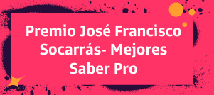 Ir a Premio José Francisco Socarrás- Mejores Saber Pro