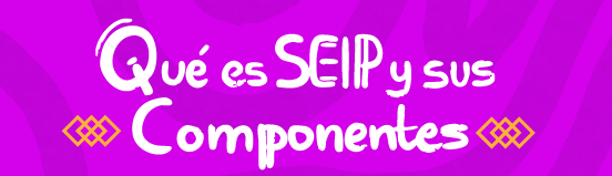 Botón que enlaza a información sobre Qué es SEIP