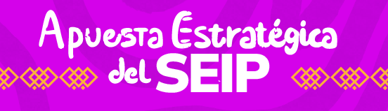 Botón que enlaza a la Apuesta Estratégica del SEIP