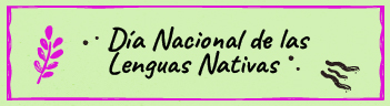  Enlace a la portada del Día Internacional de la Lengua Materna y Día Nacional de las Lenguas Nativas?
