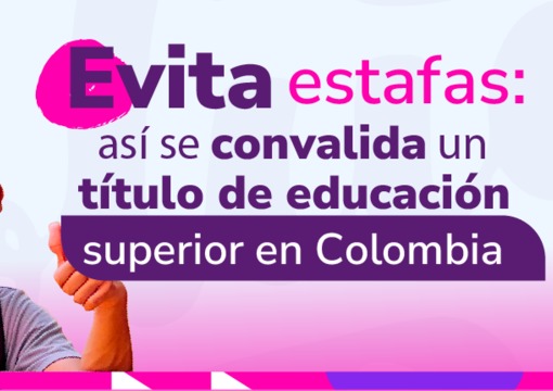 Evite fraudes: conozca el proceso oficial de convalidación de títulos en Colombia