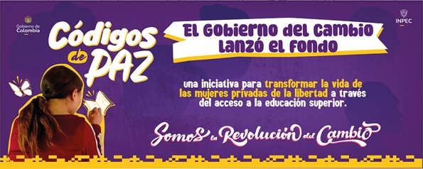 Nueva convocatoria del Fondo ‘Códigos de Paz’, una iniciativa que garantiza el derecho a la educación superior de mujeres privadas de la libertad
