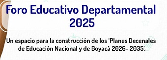Este viernes 15 de agosto se realizará la Fase Departamental del Foro Educativo Departamental 2025