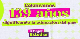 Hoy celebramos 139 años del Ministerio de Educación Nacional