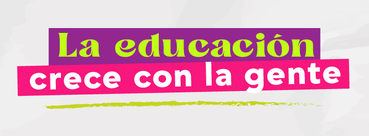 Botón que enlaza a  Educación Superior - La educación crece con la gente