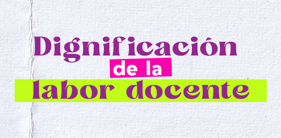Botón que enlaza a Dignificación de la labor docente