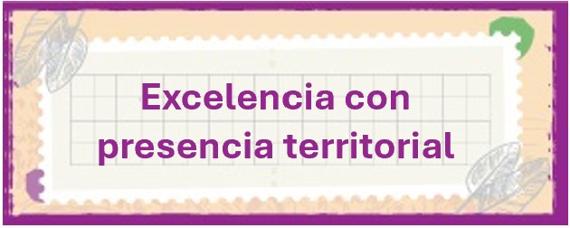 Ir a Excelencia con presencia territorial