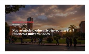 Nuevo modelo educativo inyectará $18,7 billones a universidades