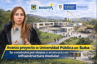 Avanza proyecto de Universidad Pública en Suba: se construirá por etapas y arrancará con infraestructura modular