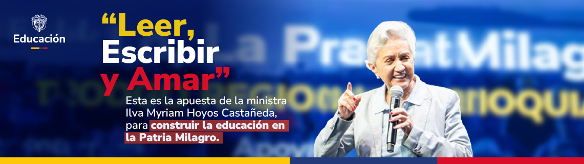 Banner que enlaza al comunicado de prensa sobre la apuesta de la ministra Ilva Hoyos: Leer, Escribir y Amar