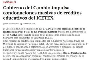 Gobierno del Cambio impulsa condonaciones masivas de créditos educativos del ICETEX