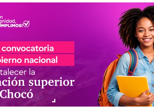 Diseño Gobierno Petro abre convocatoria por $266 millones para nuevas aulas universitarias en el Chocó