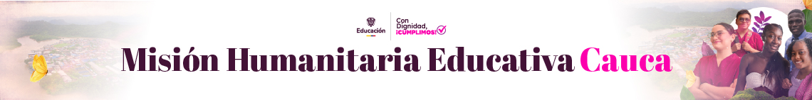 Banner que brinda información sobre Misión Humanitaria Educativa Cauca