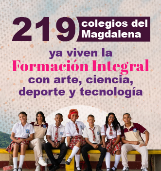 219 colegios del Magdalena ya viven la Formación Integral con arte, ciencia, deporte y tecnología.