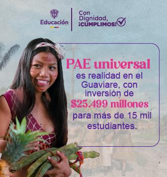 PAE universal es realidad en el Guaviare, con inversión de $25.499 millones para más de 15 mil estudiantes