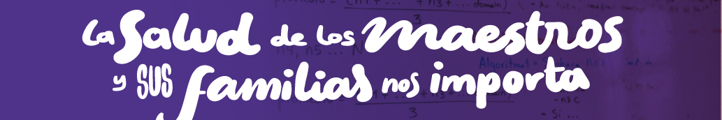 Botón La salud de los maestros y sus familias nos importan