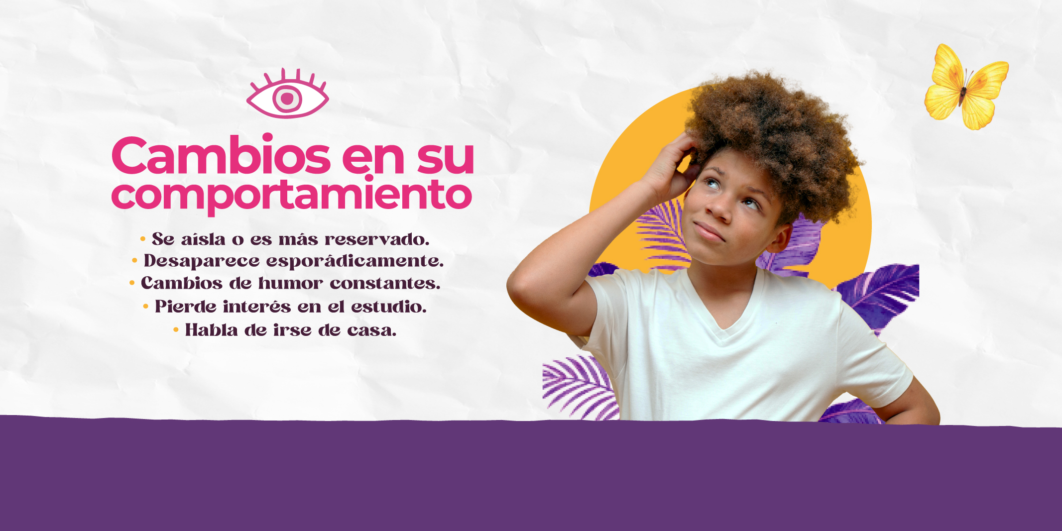Cambios en su comportamiento