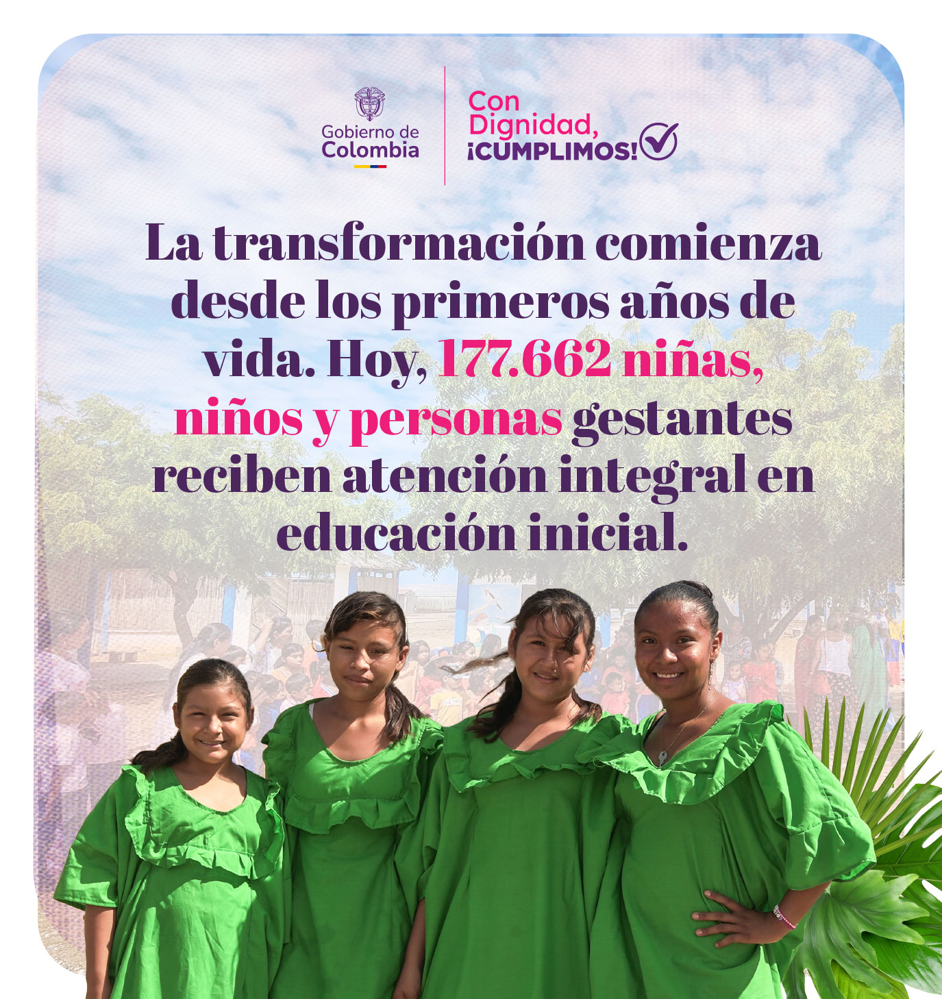 La transformación comienza desde los primeros años de vida.