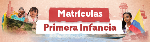Botón que enlaza a Información Matrículas Primera Infancia 