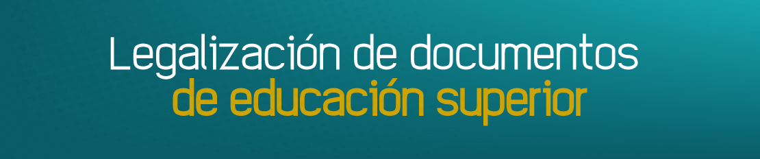 Legalizaciones de documentos  Educación Superior