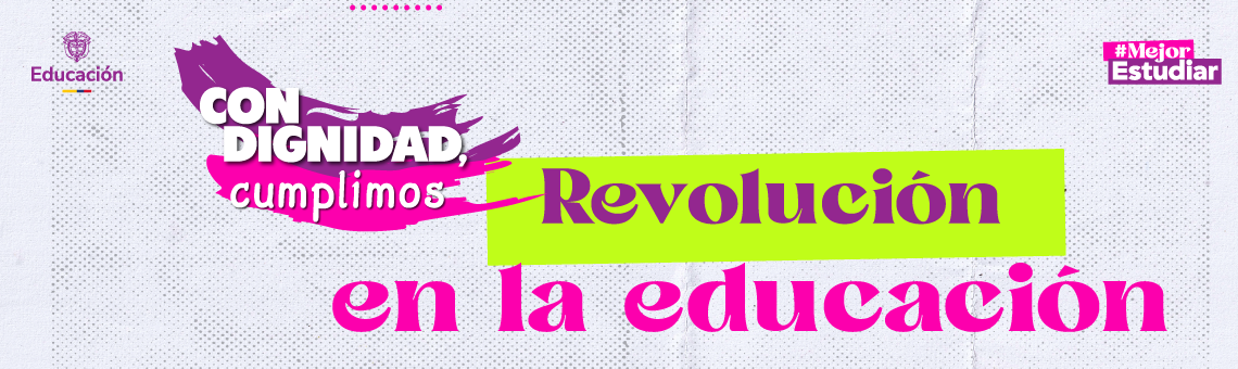 Con dignidad cumplimpos - Revoliución en la educación