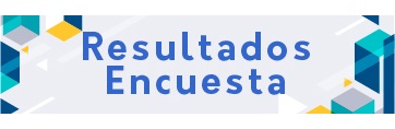 Home: Banner: Resultados Encuesta Home: Banner: Resultados Encuesta